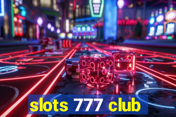 slots 777 club